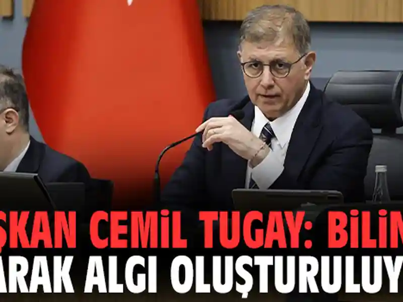 Başkan Cemil Tugay: Bilinçli Olarak Algı Oluşturuluyor!